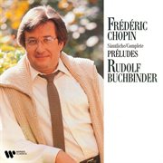 Chopin: preludes, op. 28 & 45 cover image