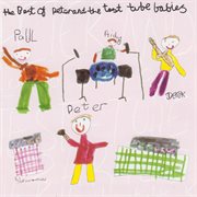 The best of peter & the test tube babies cover image
