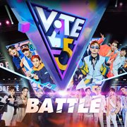Vote for 5ive (battle) [táº­p 4]