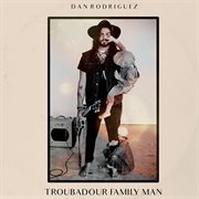 Troubadour family man cover image
