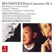 Beethoven: choral fantasy, piano concertos nos. 3 & 5 cover image