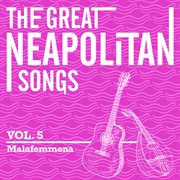 The great neapolitan songs - vol. 5 - malafemmena cover image