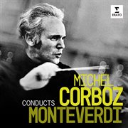 Michel corboz conducts monteverdi cover image