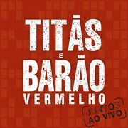 Barão & Titãs (ao vivo) cover image