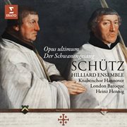 Schütz: opus ultimum. der schwanengesang, op. 13, swv 482 - 494 cover image