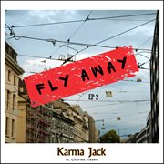 Fly away (feat. charles rissew) ep. 2 cover image