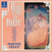 Pièces pour la harpe: handel, bach, rameau, mozart, chopin, liszt cover image