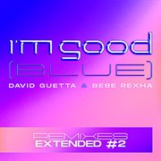 I'm good (blue) [extended remixes #2]. extended remixes 2 cover image
