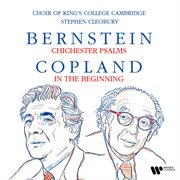 Bernstein: chichester psalms - copland: in the beginning : Chichester Psalms cover image
