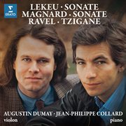Magnard & lekeu: sonates pour violon et piano - ravel: tzigane : Sonates pour violon et piano cover image