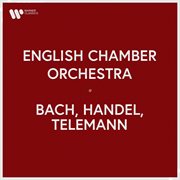 English chamber orchestra - bach, handel & telemann : Bach, Handel & Telemann cover image