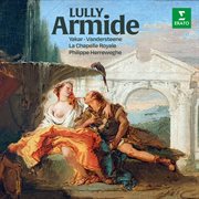 Lully: armide, lwv 71 : Armide, LWV 71 cover image