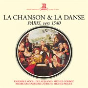 La chanson & la danse. paris, vers 1540 cover image