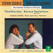 Tchaikovsky: rococo variations, andante cantabile, pezzo capriccioso & nocturne - cello works by ... : Rococo Variations, Andante cantabile, Pezzo capriccioso & Nocturne cover image