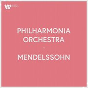 Philharmonia orchestra - mendelssohn : Mendelssohn cover image