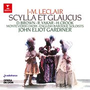 Leclair: scylla et glaucus, op. 11 : Scylla et Glaucus, Op. 11 cover image
