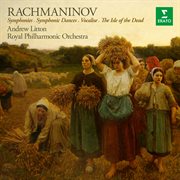Rachmaninov: symphonies, symphonic dances, vocalise & the isle of the dead : Symphonies, Symphonic Dances, Vocalise & The Isle of the Dead cover image