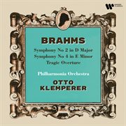 Brahms: Symphonies Nos. 2 & 4 & Tragic Overture : Symphonies Nos. 2 & 4 & Tragic Overture cover image