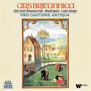Ars britannica. old hall manuscript, madrigals & lute songs cover image