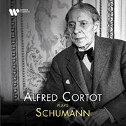 Alfred Cortot Plays Schumann cover image