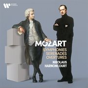Mozart: Symphonies, Serenades & Overtures : Symphonies, Serenades & Overtures cover image