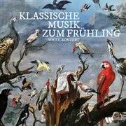 Klassische musik zum frühling. vogel-konzert : Konzert cover image