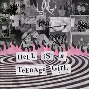 Hell is a teenage girl cover image
