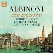 Albinoni: oboe concertos, op. 9 : Oboe Concertos, Op. 9 cover image