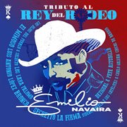 Tributo Al Rey Del Rodeo Emilio Navaira cover image