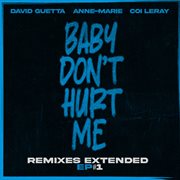 Baby Don't Hurt Me (feat. Coi Leray) [Extended Remixes EP] cover image