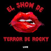 El Show De Terror De Rocky (Live) cover image