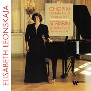Chopin: Piano Sonata No. 3, Op. 58 & Fantasie, Op. 49 - Scriabin: Piano Sonata No. 2, Op. 19 & Fa... : Piano Sonata No. 3, Op. 58 & Fantasie, Op. 49 Scriabin Piano Sonata No. 2, Op. 19 & Fa cover image