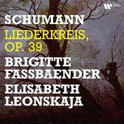 Schumann: Liederkreis, Op. 39 : Liederkreis, Op. 39 cover image