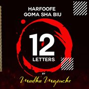 12 letters : harfoofe goma sha biu cover image