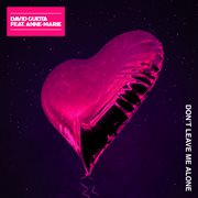 Don't Leave Me Alone (feat. Anne : Marie) [Remixes] cover image