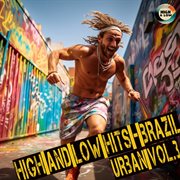 High and Low HITS : Brazil Urban Vol. 3 cover image