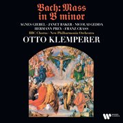 Bach : Mass in B Minor, BWV 232 (Remastered) cover image