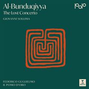 Al-Bunduqiyya – The Lost Concerto cover image