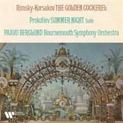 Rimsky-Korsakov : The Golden Cockerel. Prokofiev. Summer Night, Op. 123 cover image