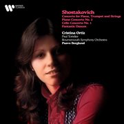 Shostakovich : Concerto for Piano, Trumpet and Strings, Piano Concerto No. 2, Cello Concerto No. 1 cover image