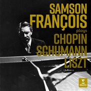 Samson François Plays Chopin, Schumann & Liszt cover image