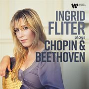 Ingrid Fliter Plays Chopin & Beethoven cover image