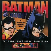 Batman & robin: a mission to fight crime cover image