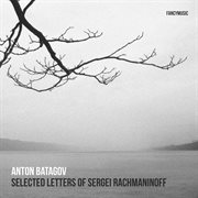 Selected letters of Sergei Rachmaninoff cover image