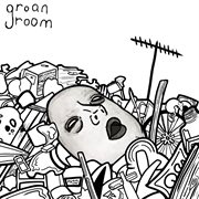 Groan room cover image