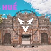 Huế - Vietnamese Traditional Music cover image