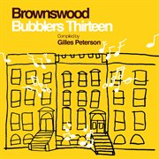 Gilles peterson presents: brownswood bubblers thirteen cover image
