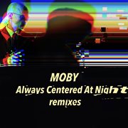 Always Centered at Night - Remixes cover image