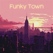 Funky Town cover image