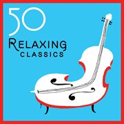 50 most relaxing classical music pieces cover image